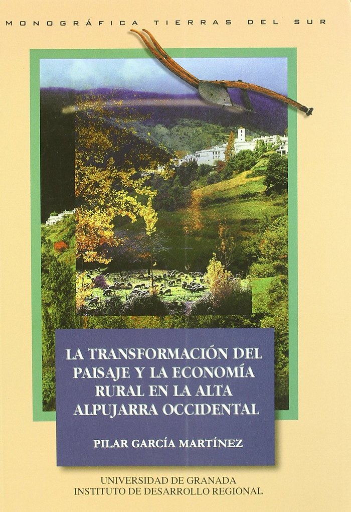 La transformación del paisaje y la economía rural en la montaña mediterránea andaluza