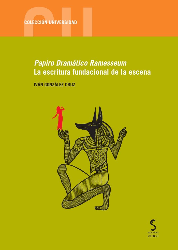 Papiro Dramático Ramesseum. La escritura fundacional de la e