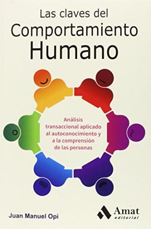 Las claves del comportamiento humano. Conocerse y conocer a los demás