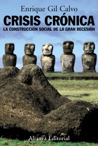 Crisis crónica. La construcción social de la recesión