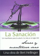 La sanación : Un manifiesto para la salud y la vida en el siglo XXI