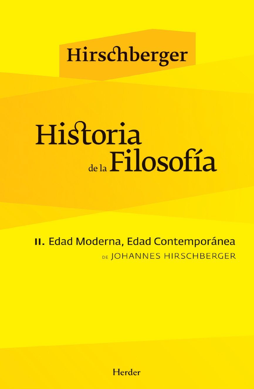 Historia de la Filosofía, vol. II: Edad Moderna. Edad contemporánea