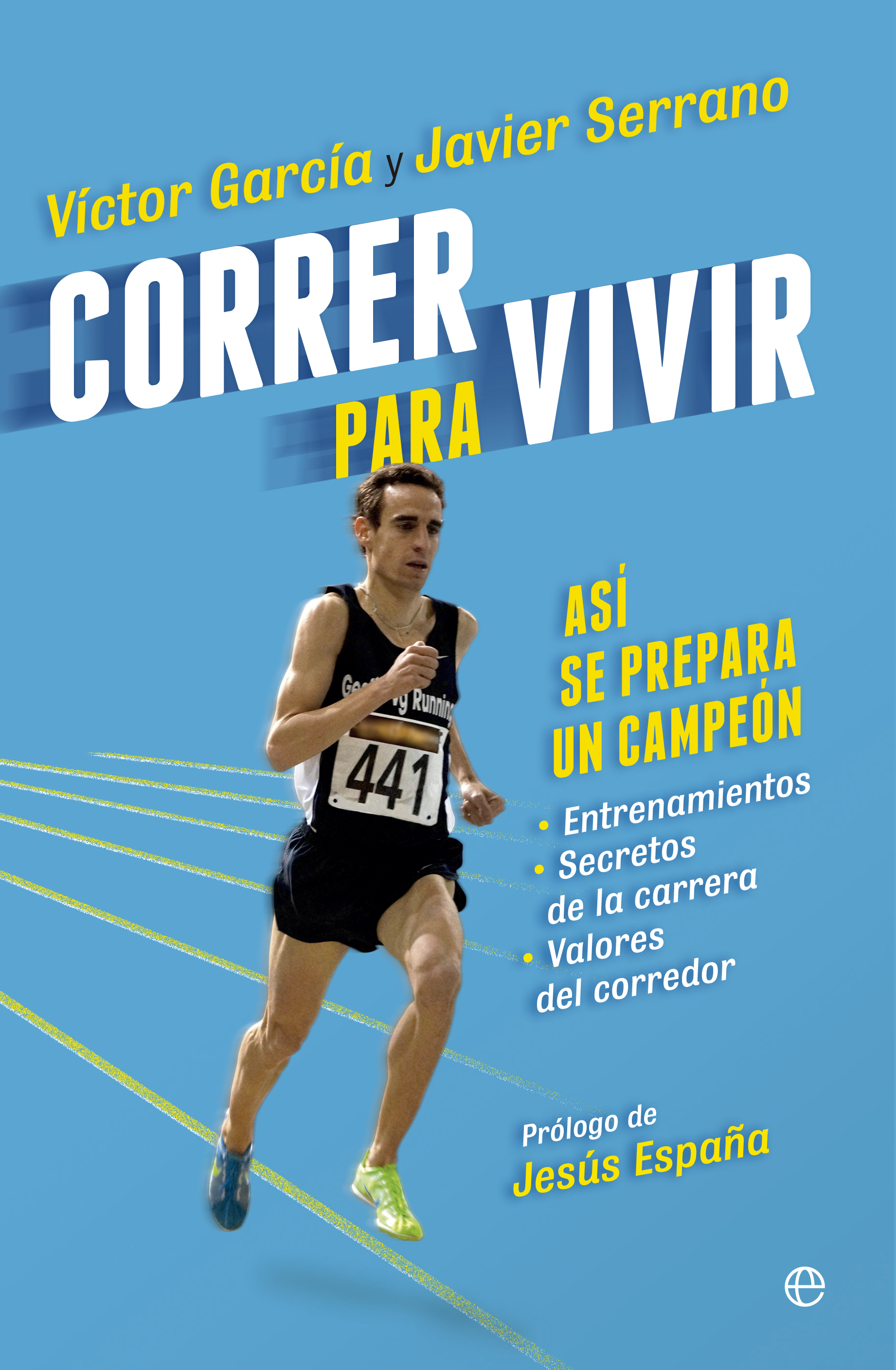 Correr para vivir. Así se prepara un campeón