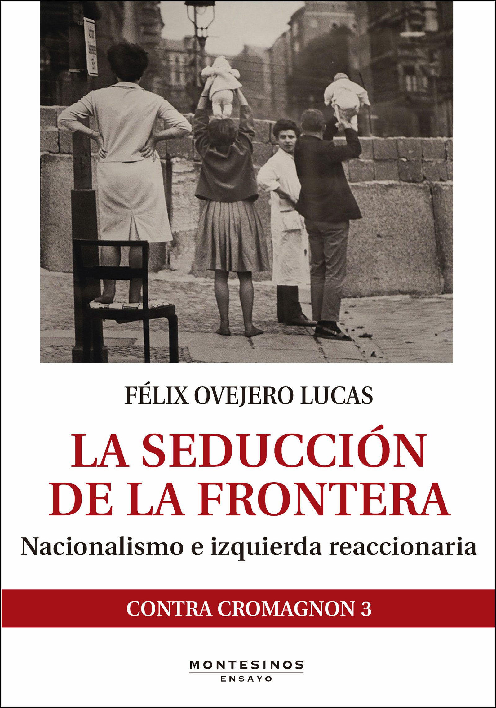 La seducción de la frontera. Nacionalismo e izquierda reaccionaria