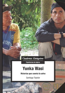 Yunka Wasi. Historias que cuenta la Selva