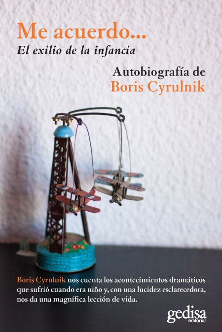 Me acuerdo... (Nueva edición) El exilio de la infancia.Autobiografia de Boris Cyrulnik