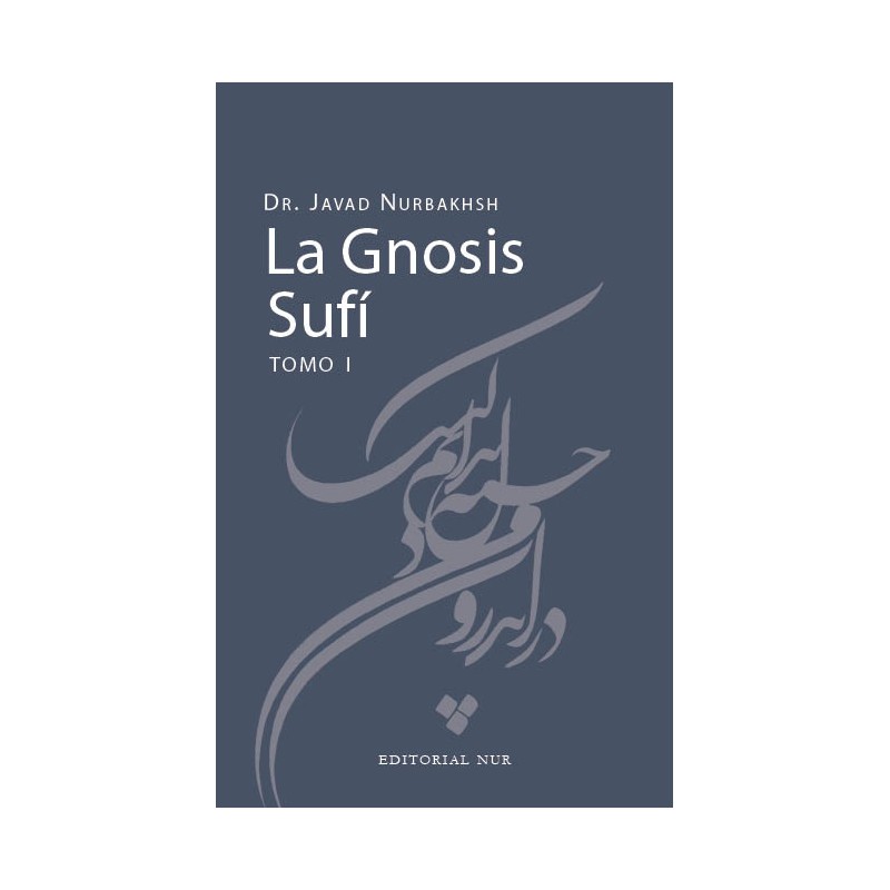 La Gnosis Sufí (Tomo I)