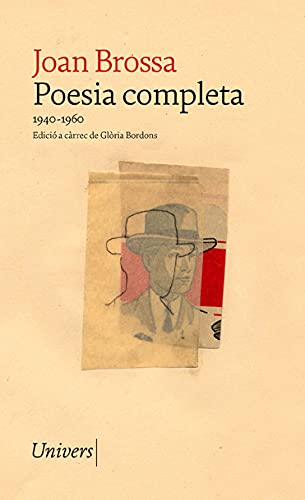 Poesia completa Joan Brossa. (1940-1960)