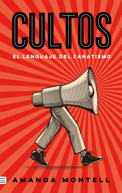 Cultos. El lenguaje del fanatismo