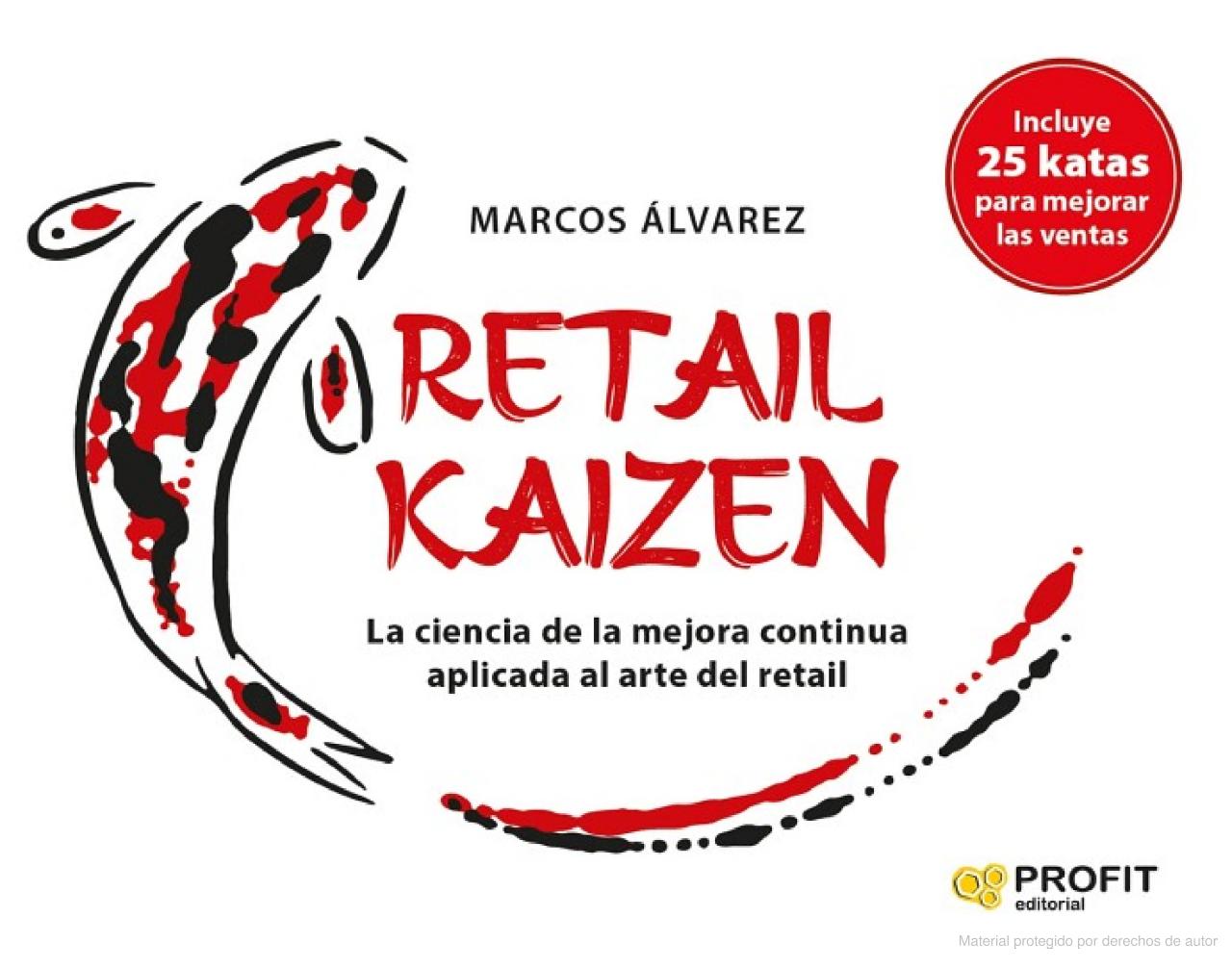 Retail Kaizen. La ciencia de la mejora continua aplicada al arte del retail