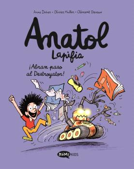 Anatol lapifia 7.  ¡Abran paso al destroyator!