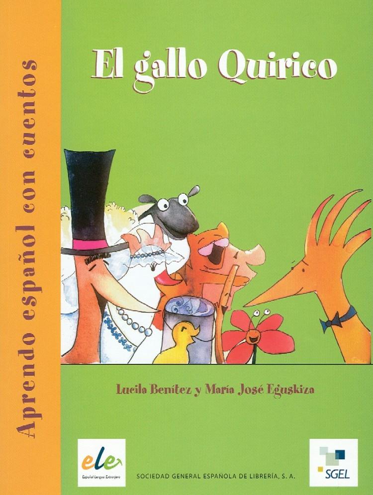 Aprendo español con cuentos. El gallo Quirico