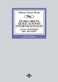 Teoría breve de Relaciones Internacionales. ¿Una anatomía del mundo?