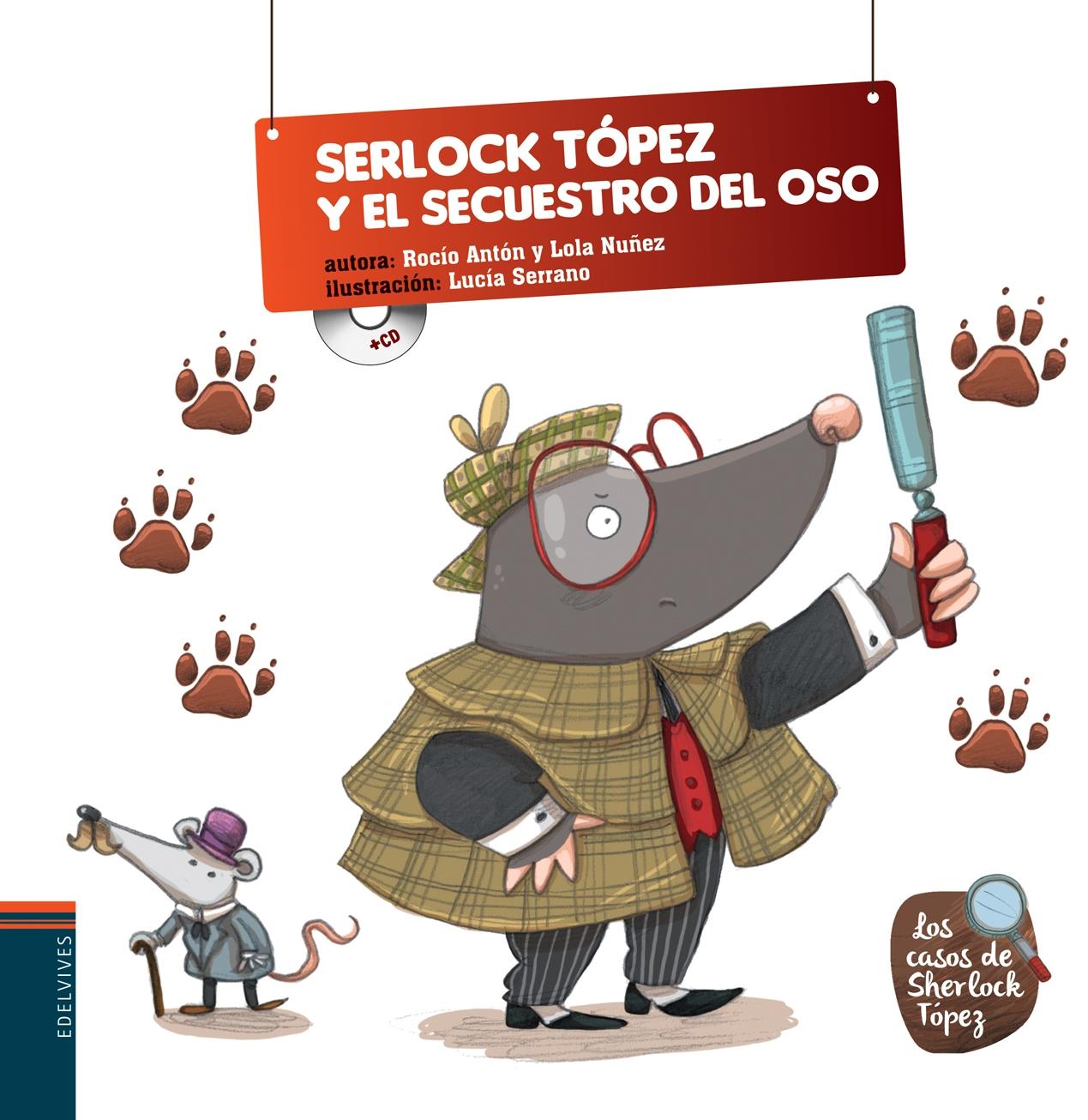 Sherlock Tópez y el secuestro del oso (letras manuscrita y pictograma con CD)