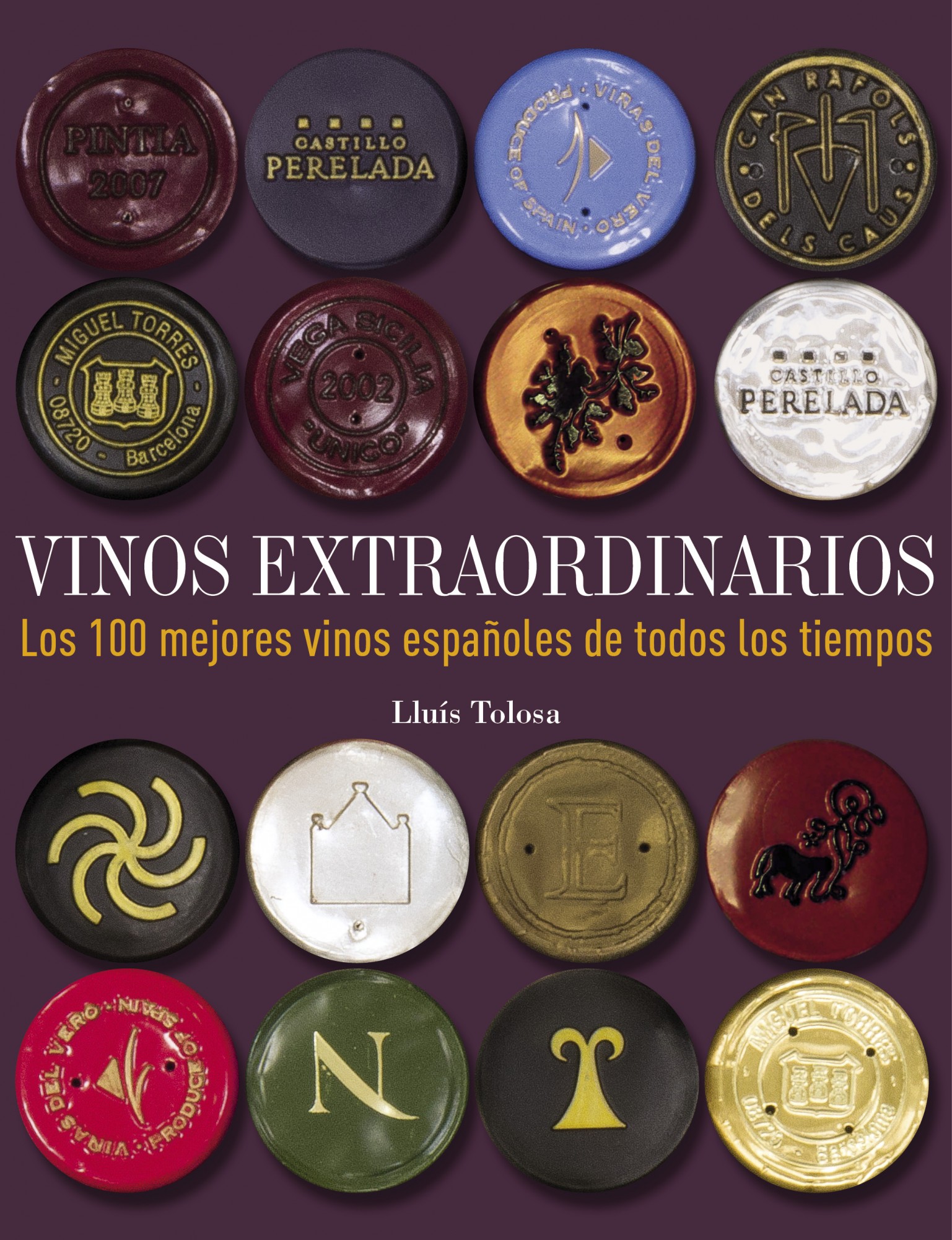 Vinos extraordinarios. Los 100 mejores vinos de todos los tiempos