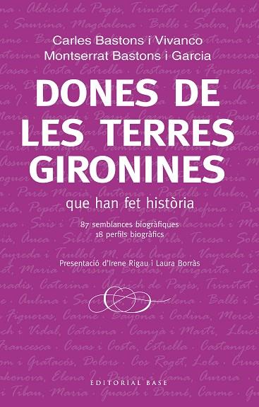 Dones gironines que han fet història. 87 semblances biogràfiques. 18 perfils biogràfics