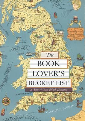 The Book Lover's Bucket List : A Tour of Great British Literature