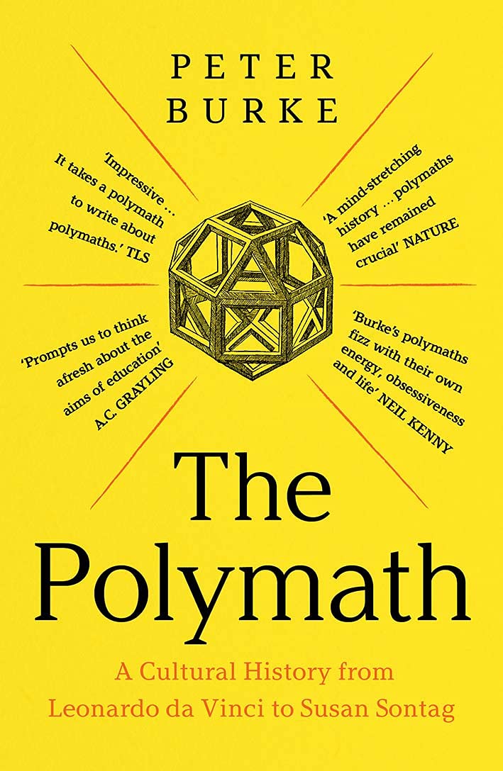 The Polymath: A Cultural History from Leonardo da Vinci to Susan Sontag