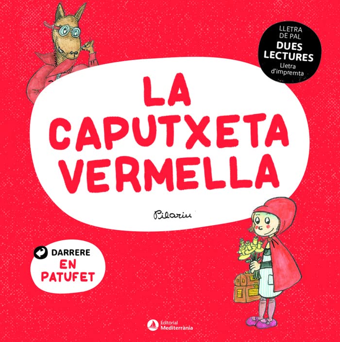 La caputxeta vermella. En patufet (Dues lectures)