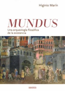 Mundus: una arqueología filosófica de la existencia