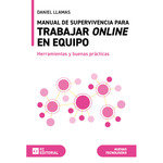 Manual de supervivencia para trabajar online en equipo. Herramientas y buenas prácticas