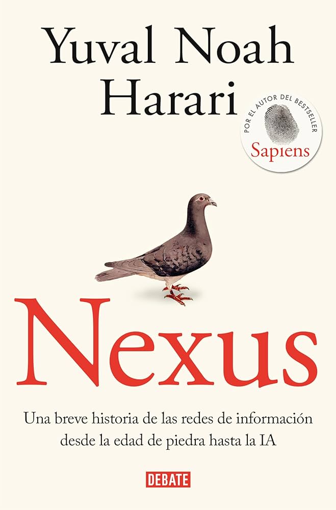 Nexus. Una breve historia de las redes de información desde la edad de piedra hasta la IA