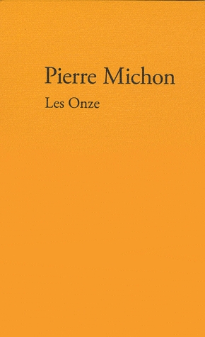 Les onze (Grand Prix du Roman de l'Académie Française 2009)