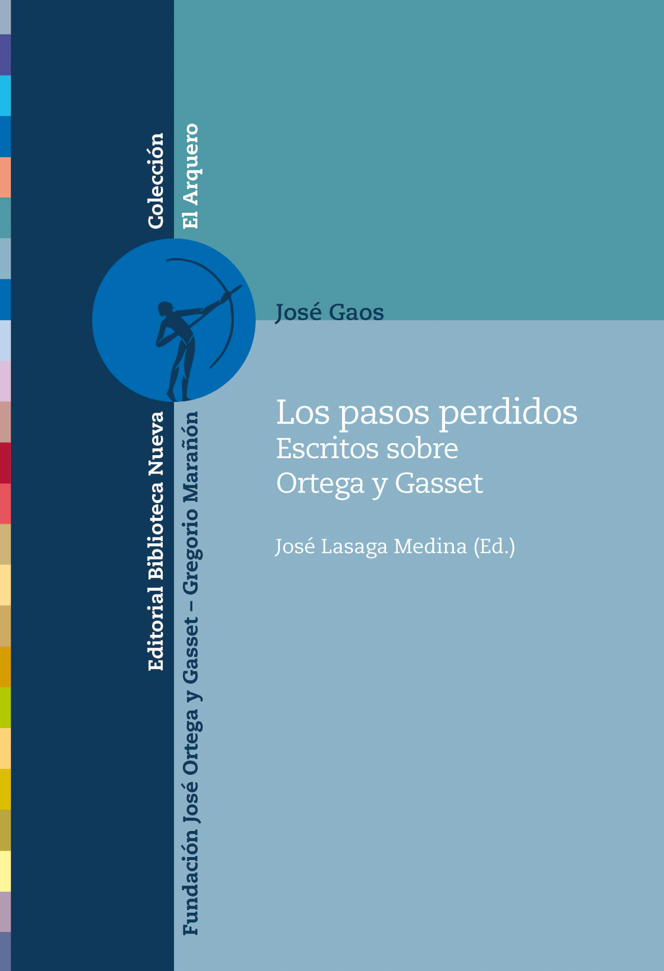 Los pasos perdidos: escritos sobre Ortega y Gasset