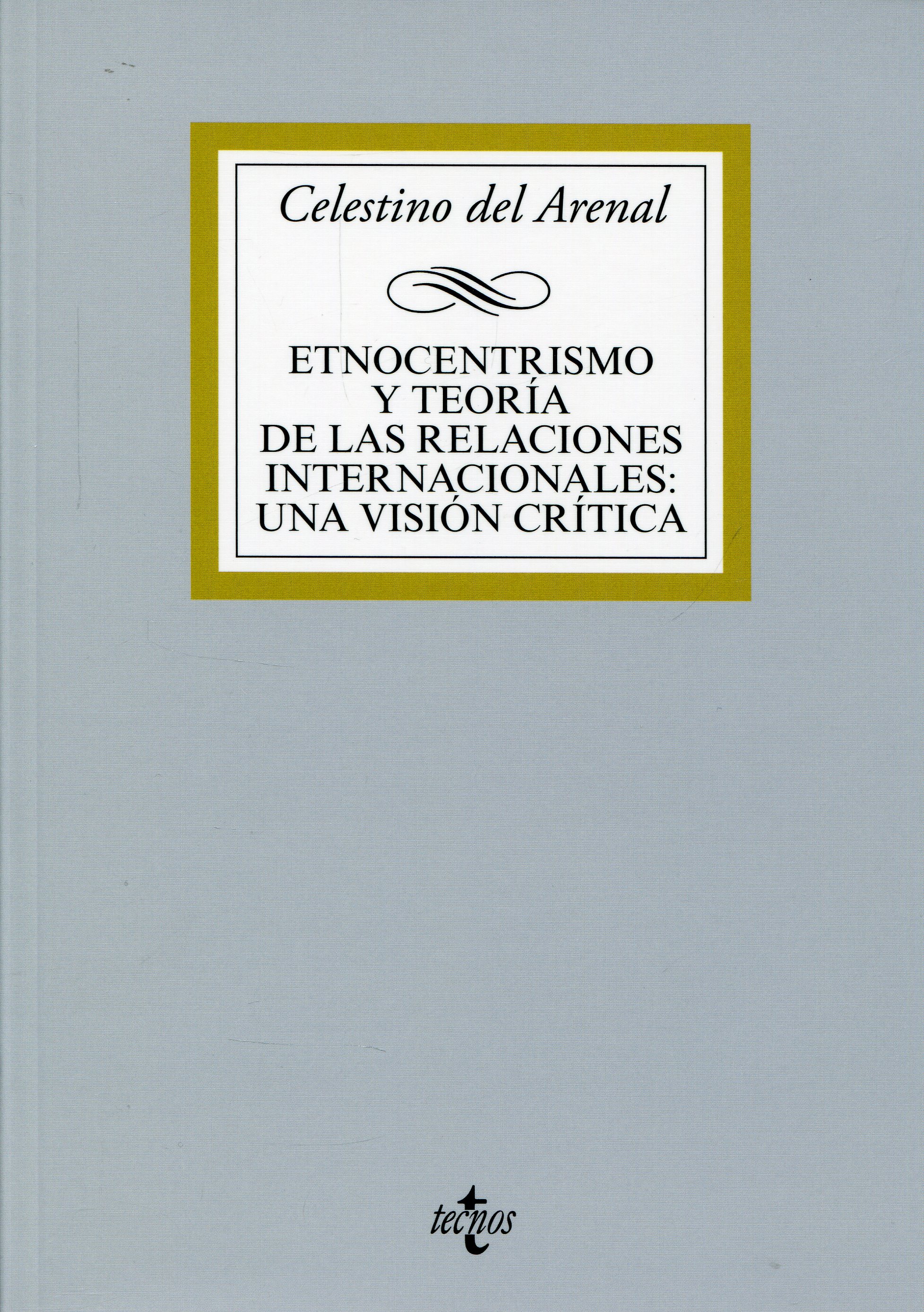 Etnocentrismo y teoría de las relaciones internacionales: una visión crítica