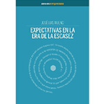 Expectativas en la era de la escasez