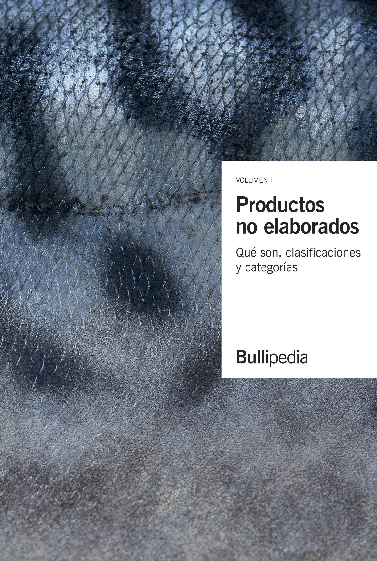 Productos no elaborados. Qué son, clasificaciones y categorías (Bullipedia)