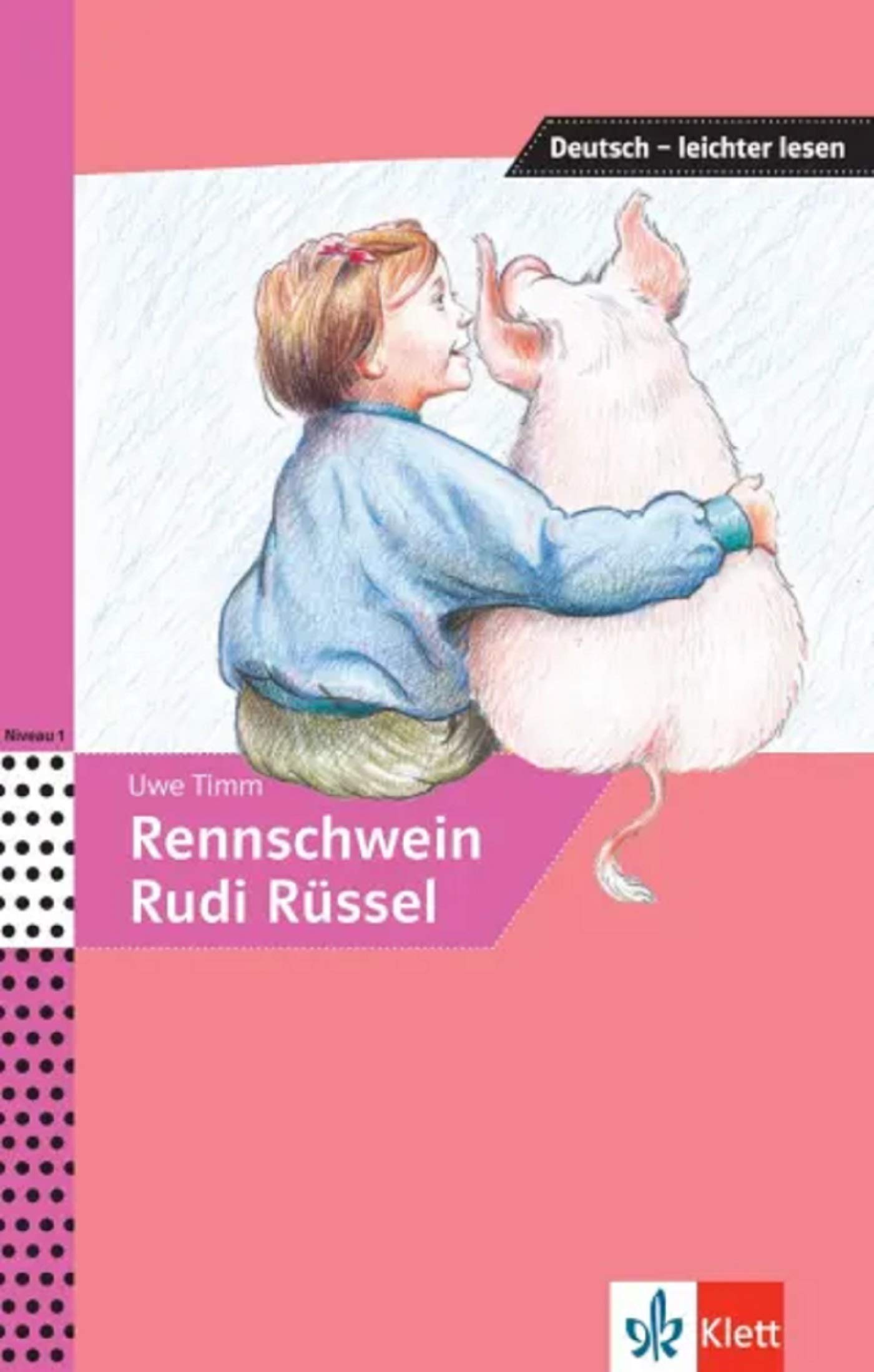 Rennschweiz Rudi Rüssel (Niveau 1 A2 - B1+)