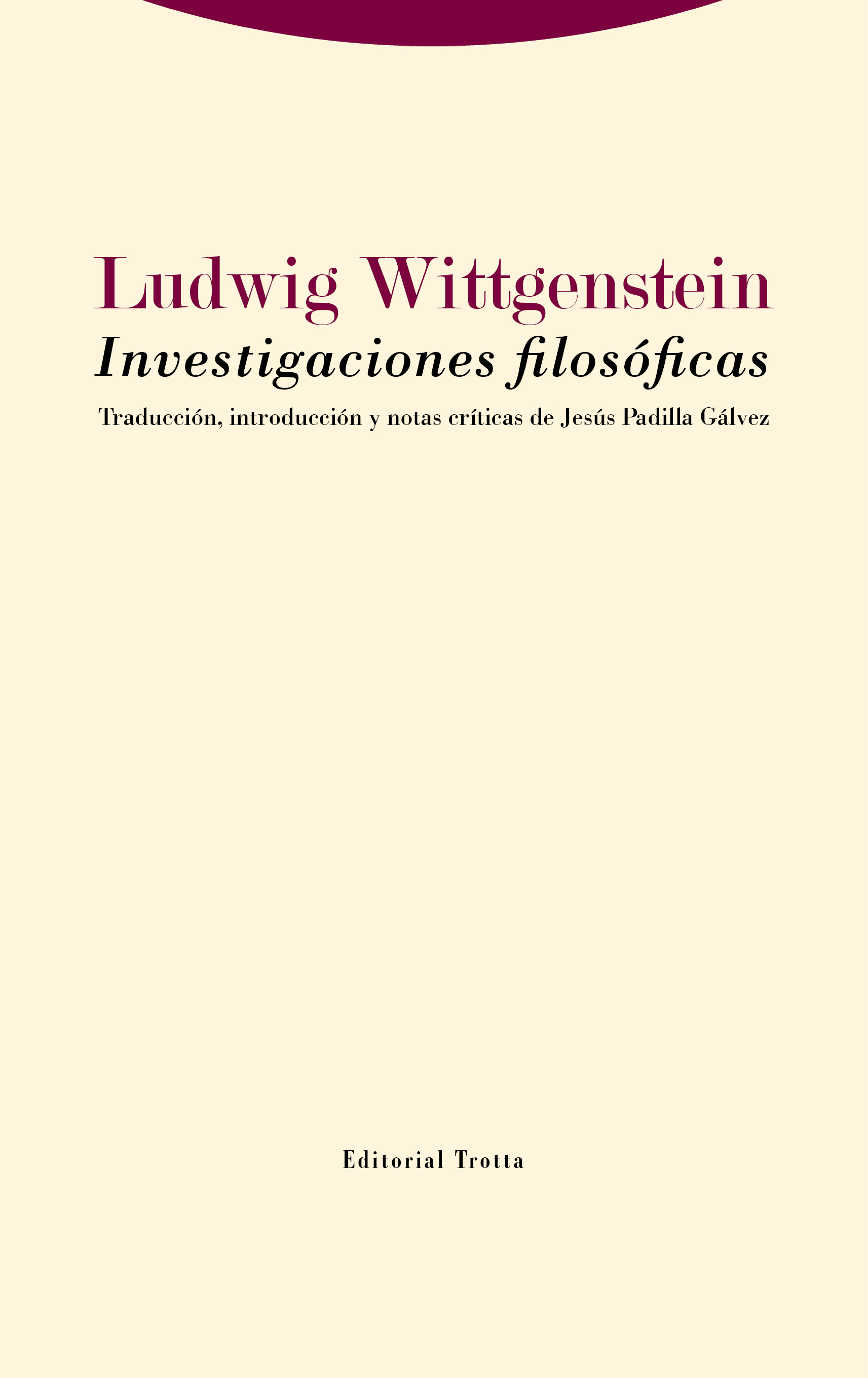 Investigaciones filosóficas (Nueva edición de Jesús Padilla Gálvez)