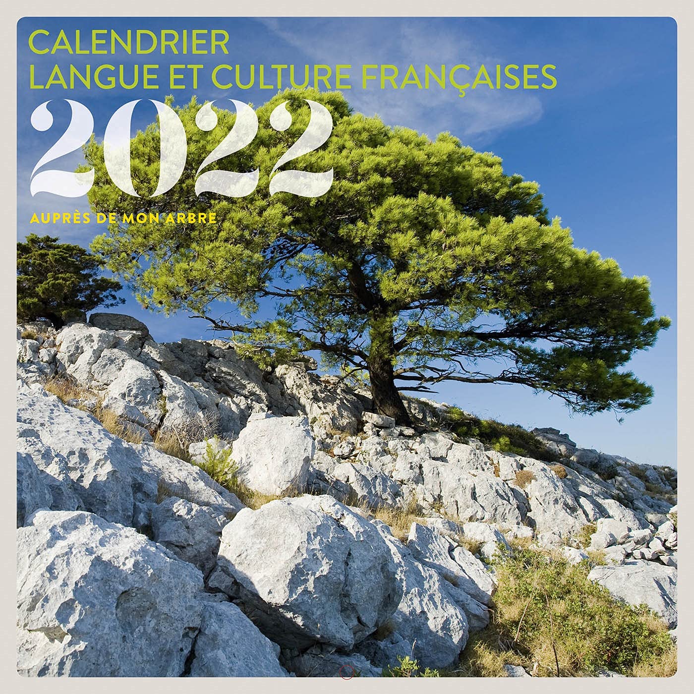 Calendrier langue et culture françaises: Auprès de mon arbre. Avec le livret des réponses