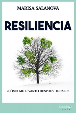 Resiliencia. ¿Cómo me levanto después de caer?