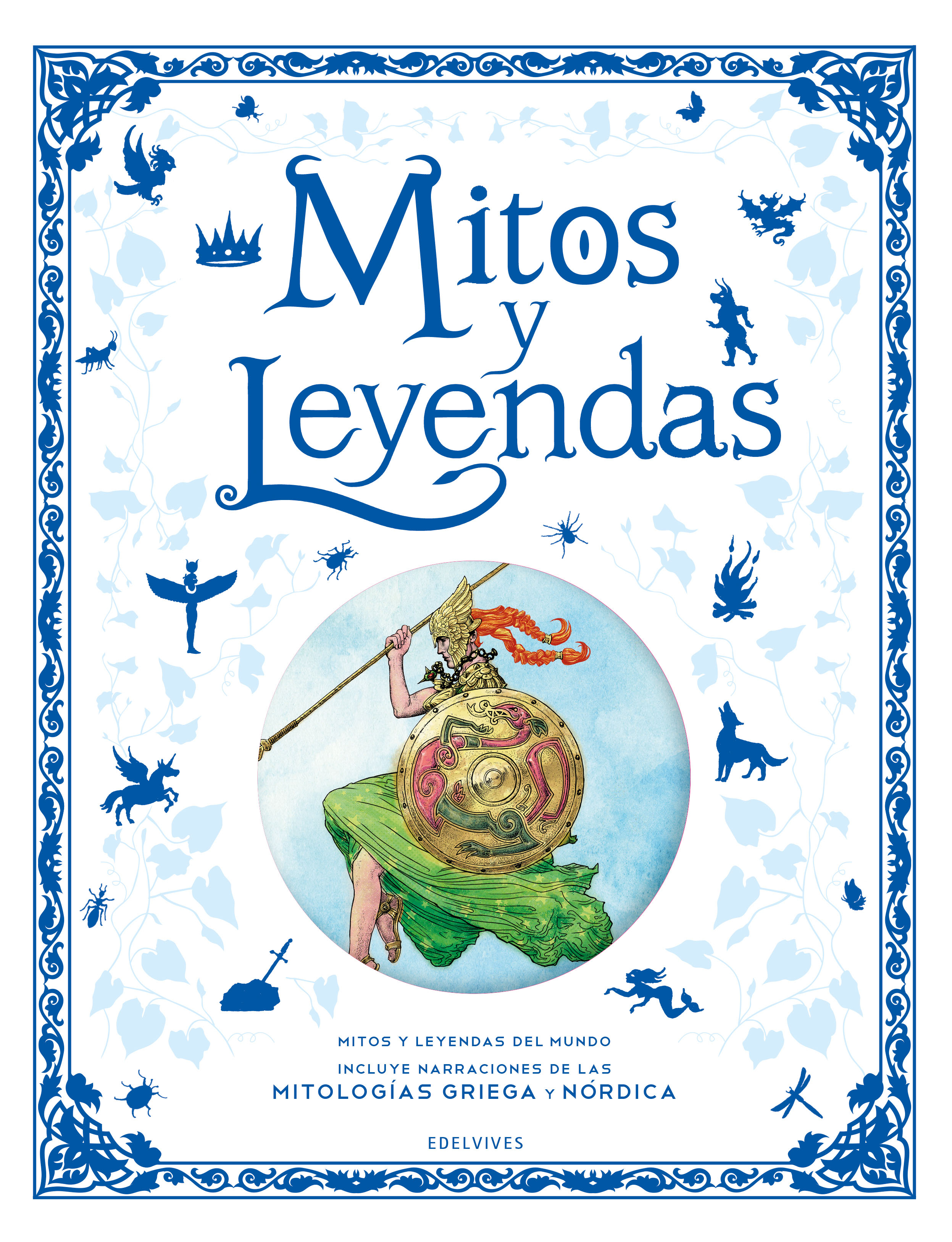 Mitos y leyendas (mitos y leyendas del mundo. Incluye narraciones de la mitología griega y nórdica)