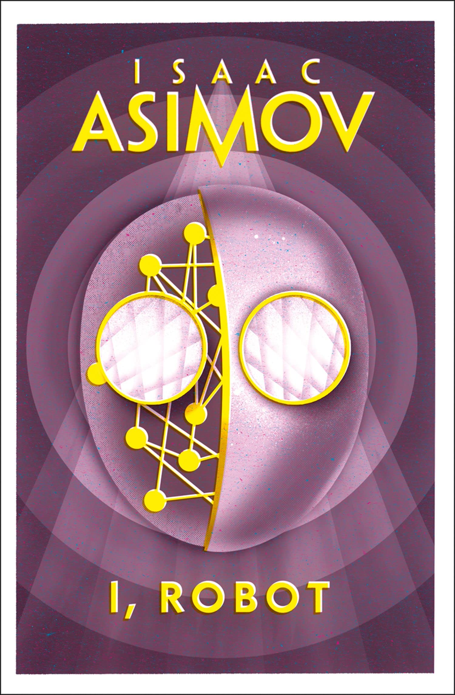 I, ROBOT: Isaac Asimov