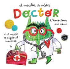 El monstre de color. Doctor d'emocions i el maletí de regulació emocional