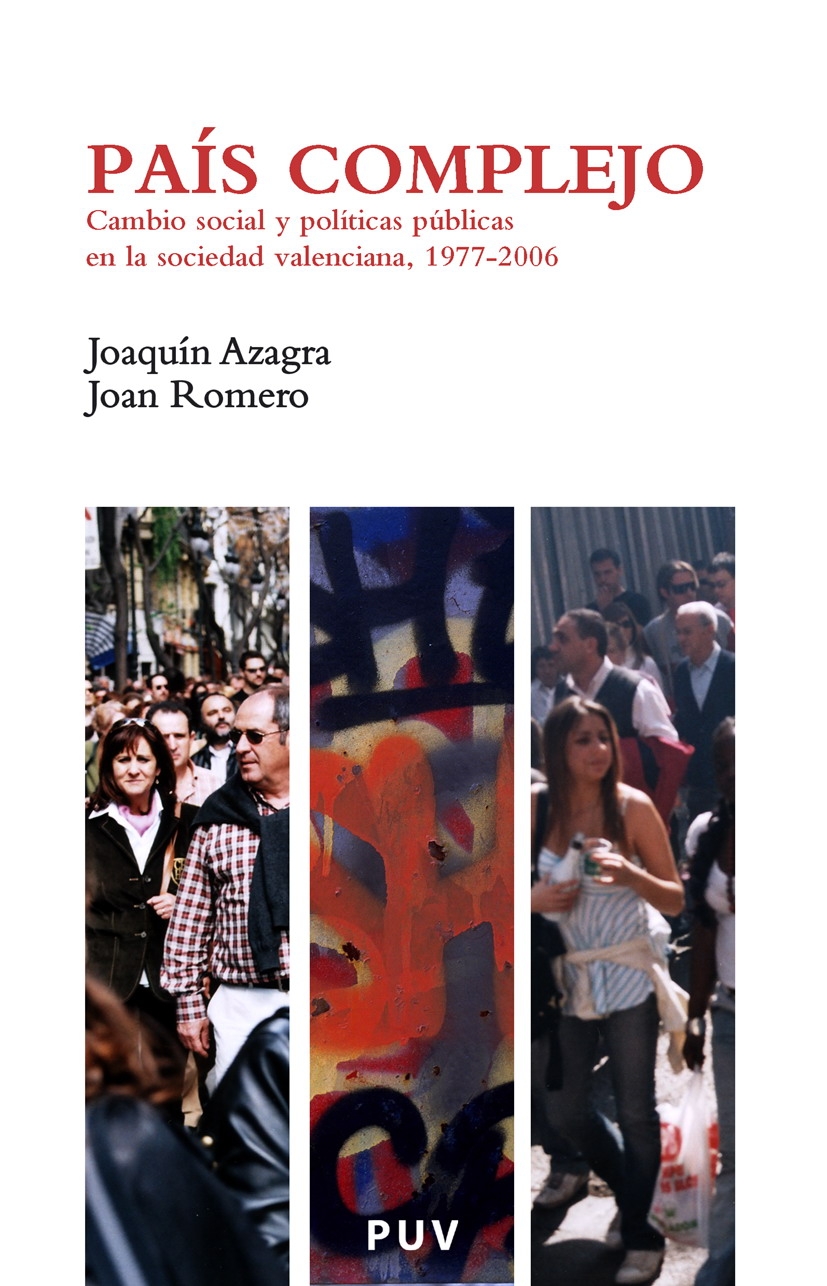 País complejo. Cambio social y políticas públicas en la sociedad valenciana, 1977-2006