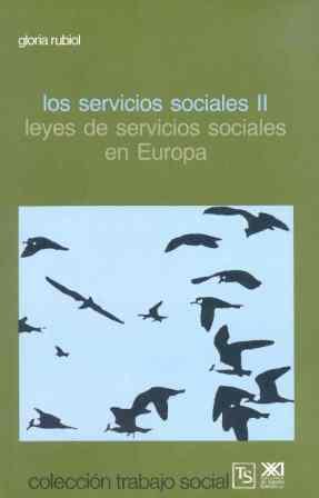 Servicios sociales, los. T.2. Leyes de servicios sociales en Europa