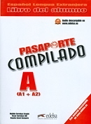 Pasaporte Compilado A (A1 A2). Libro del alumno