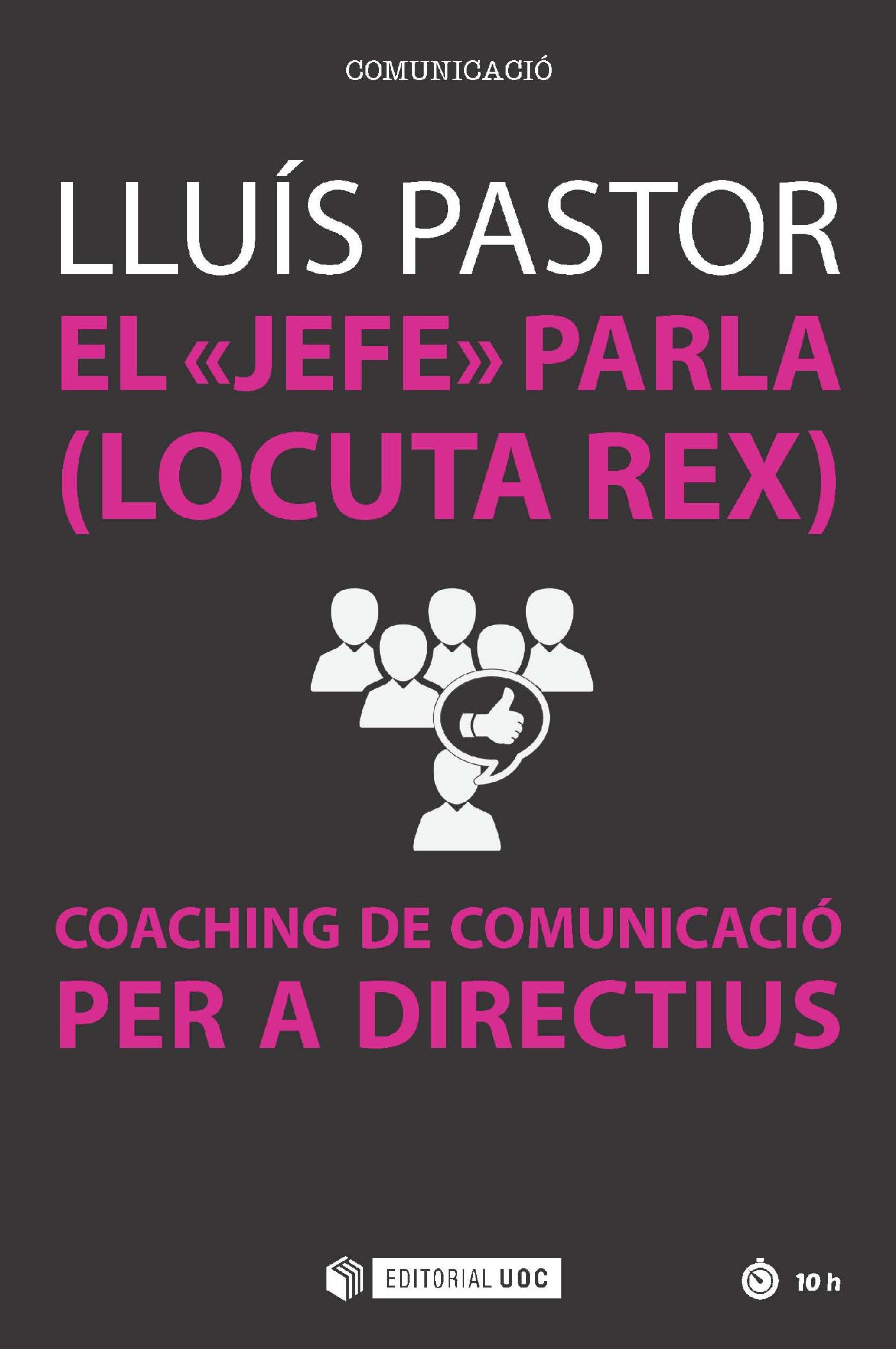 El jefe parla (Locuta Rex). Coaching de comunicació per a directius