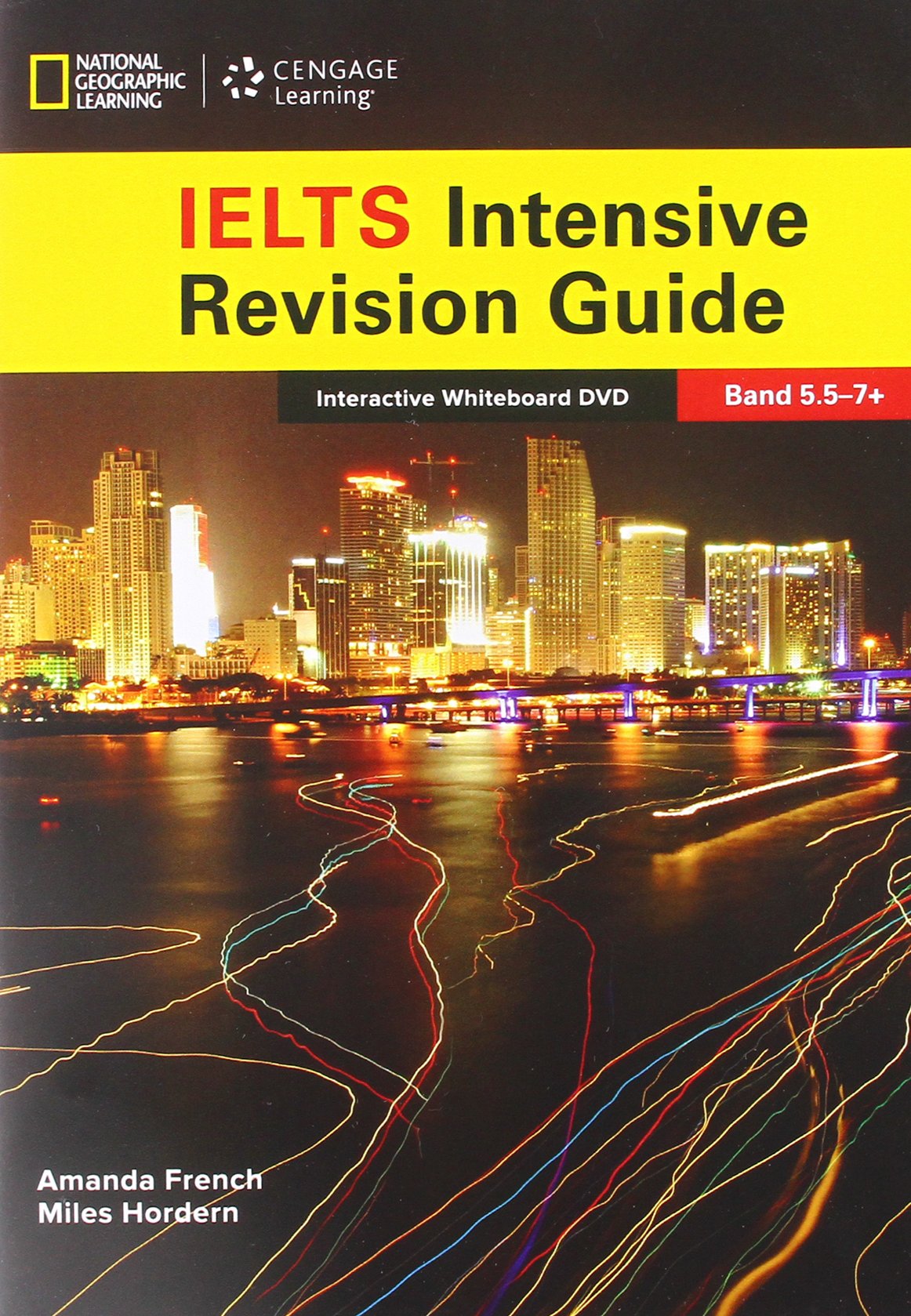 The Complete Guide To IELTS: Interactive WhiteBoard Intensive Revision Guide 5.5-7+ (B2-C1)