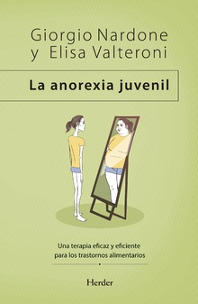 La anorexia juvenil. Una terapia eficaz y eficiente para los trastornos alimentarios