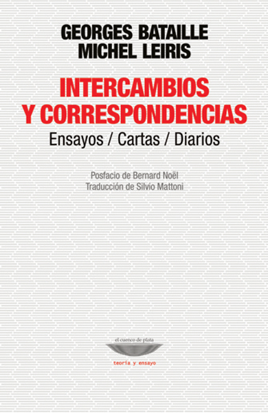 Intercambios y correspondencias (1924-1982): Ensayos / Cartas / Diarios