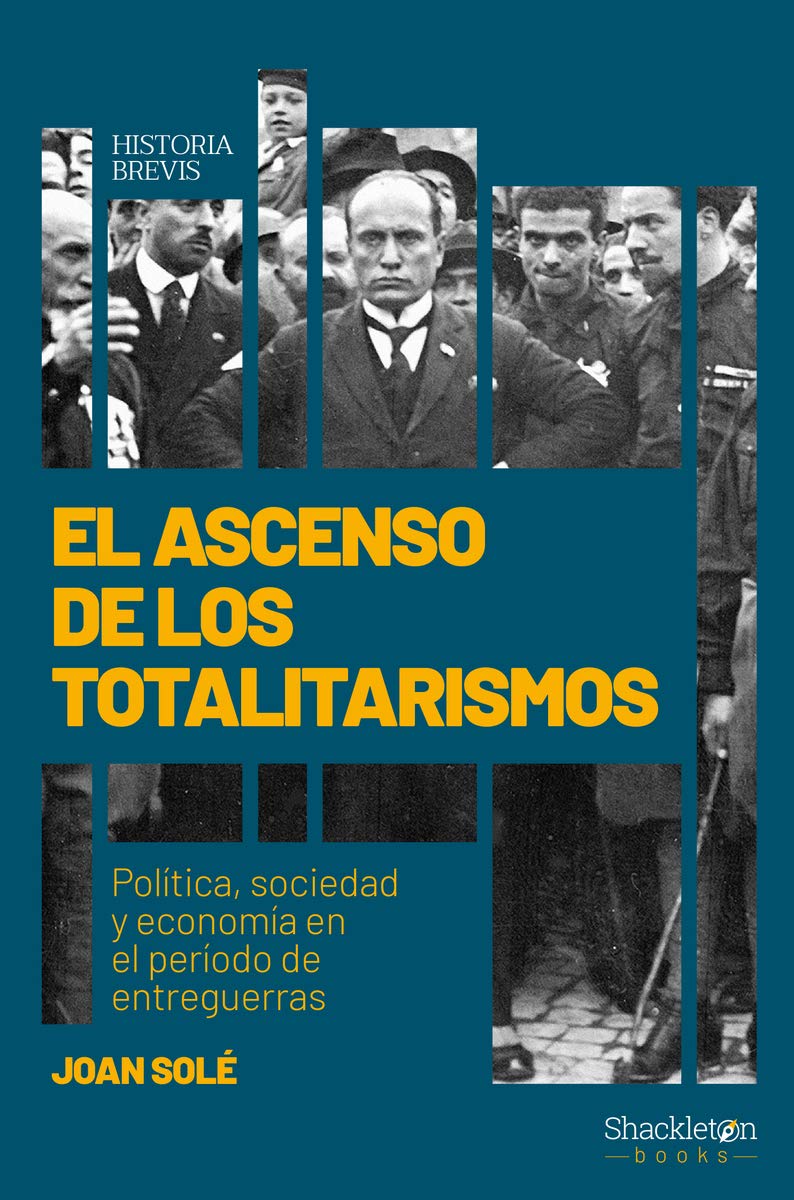 El ascenso de los totalitarismos. Política, sociedad y economía en el período de entreguerras