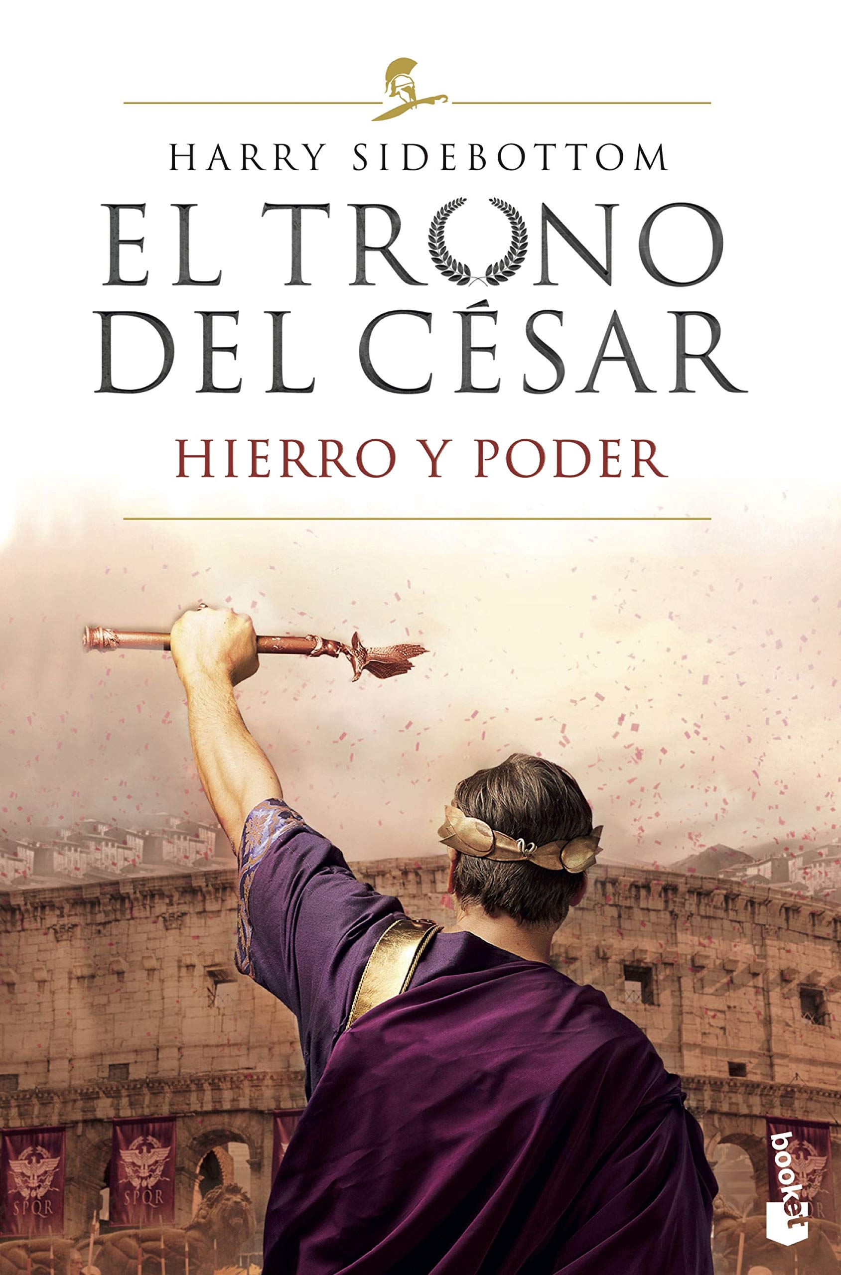 El trono del César. Hierro y poder