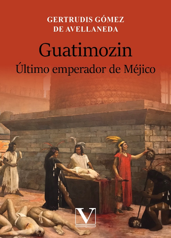 Guatimozin: último emperador de Méjico