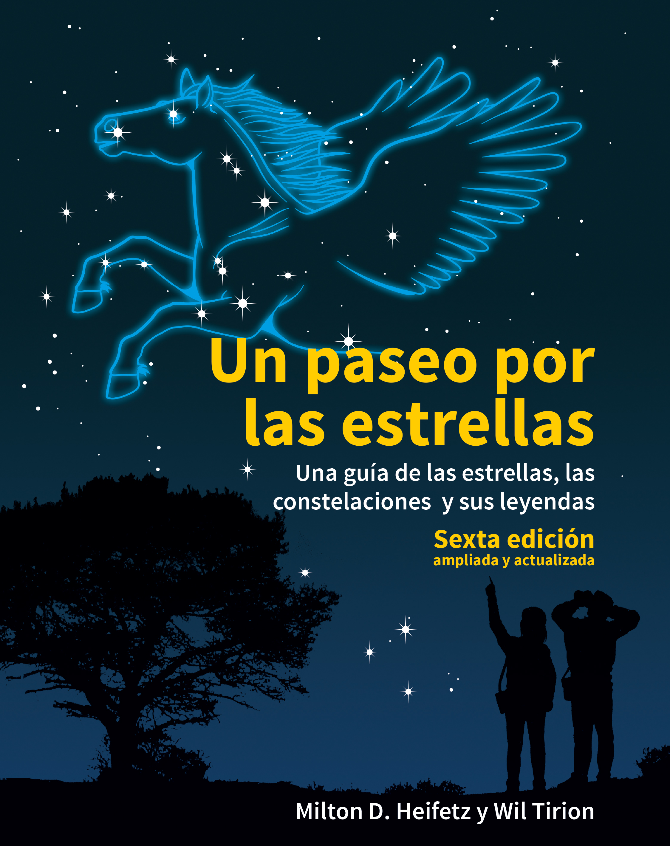 Un paseo por las estrellas. Una guía de las estrellas, las constelaciones y sus leyendas