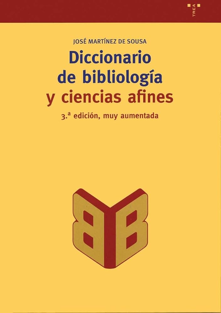 Diccionario de bibliología y ciencias afines (3ª edición muy aumentada)